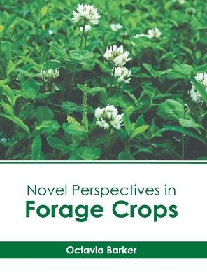 Novel Perspectives in Forage Crops - cover