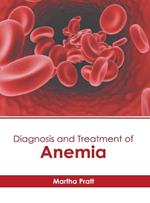 Diagnosis and Treatment of Anemia