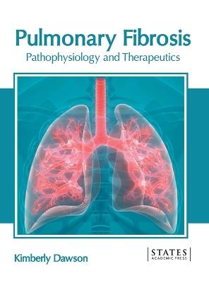 Pulmonary Fibrosis: Pathophysiology and Therapeutics - cover