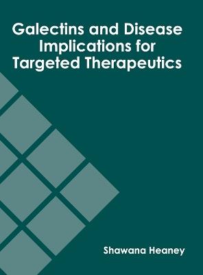 Galectins and Disease Implications for Targeted Therapeutics - cover