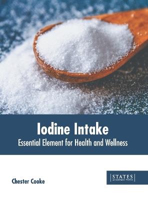 Iodine Intake: Essential Element for Health and Wellness - cover