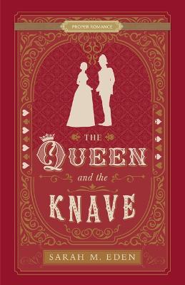 The Queen and the Knave - Sarah M Eden - cover
