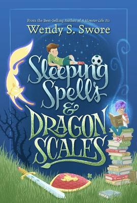 Sleeping Spells and Dragon Scales - Wendy S Swore - cover