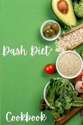 Dash Diet Cookbook: Dash Diet Receipes, Dash Diet Eating Plan for a Happy Healthy Life - Cookbooks for Women - Shanice Johnson - cover