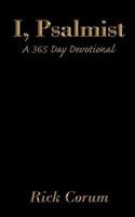 I, Psalmist: A 365 Day Devotional - Rick Corum - cover