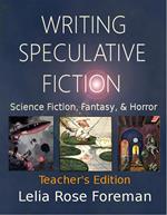 Writing Speculative Fiction: Science Fiction, Fantasy, and Horror