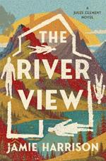 The River View: A Jules Clement Novel