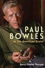 Paul Bowles: In the American Grain