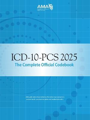 ICD-10-PCS 2025 The Complete Official Codebook - American Medical Association - cover