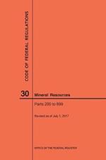 Code of Federal Regulations Title 30, Mineral Resources, Parts 200-699, 2017