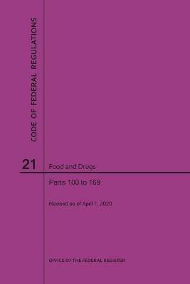 Code of Federal Regulations Title 21, Food and Drugs, Parts 100-169, 2020 - Nara - cover