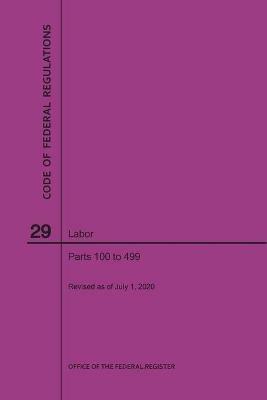 Code of Federal Regulations Title 29, Labor, Parts 100-499, 2020 - Nara - cover