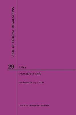 Code of Federal Regulations Title 29, Labor, Parts 900-1899, 2020 - Nara - cover