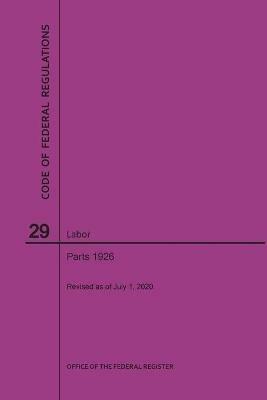 Code of Federal Regulations Title 29, Labor, Parts 1926, 2020 - Nara - cover