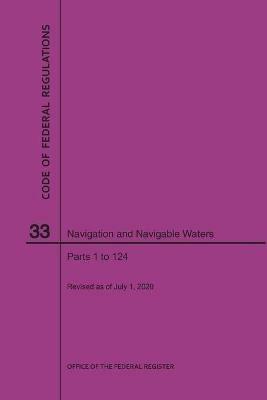 Code of Federal Regulations Title 33, Navigation and Navigable Waters, Parts 1-124, 2020 - Nara - cover