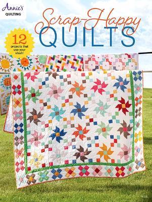 Scrap-Happy Quilts - Annie's Publishing - cover