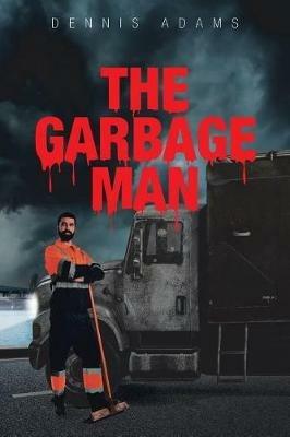 The Garbage Man - Dennis Adams - cover