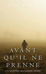 Avant Qu'il Ne Prenne