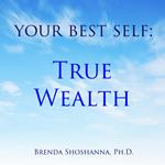 Your Best Self: True Wealth