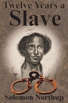 Twelve Years a Slave - Solomon Northup - cover