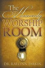 The Heavenly Worship Room