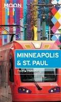 Moon Minneapolis & St. Paul (Fourth Edition) - Tricia Cornell - cover