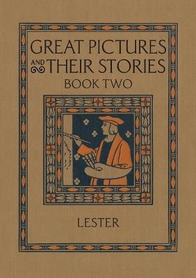 Great Pictures and Their Stories Book Two: Interpreting Masterpieces to Children - Katherine Morris Lester - cover