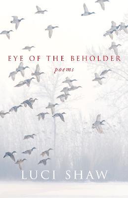 Eye of the Beholder - Luci Shaw - cover