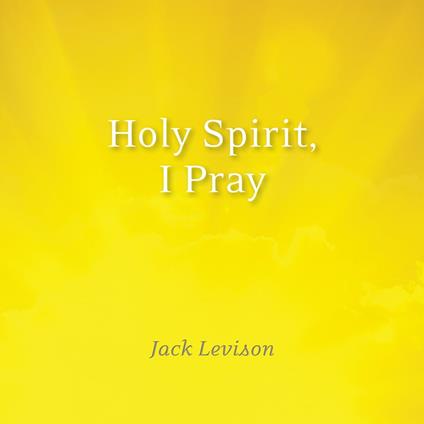 Holy Spirit, I Pray