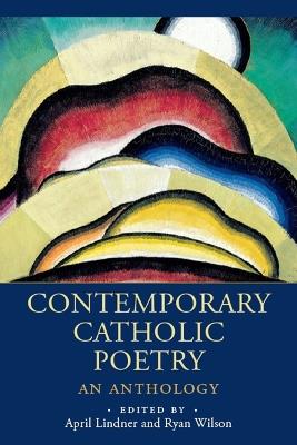 Contemporary Catholic Poetry: An Anthology - cover