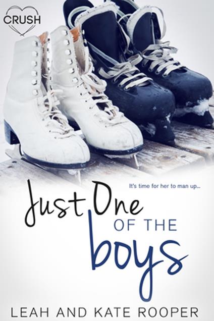 Just One of the Boys - Kate Rooper,Leah Rooper - ebook
