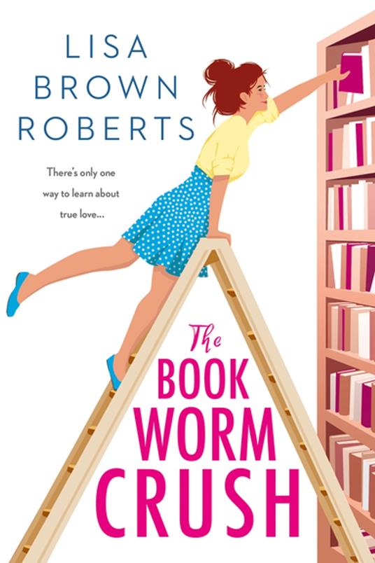 The Bookworm Crush - Lisa Brown Roberts - ebook