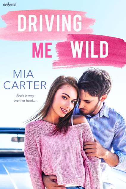 Driving Me Wild - Mia Carter - ebook