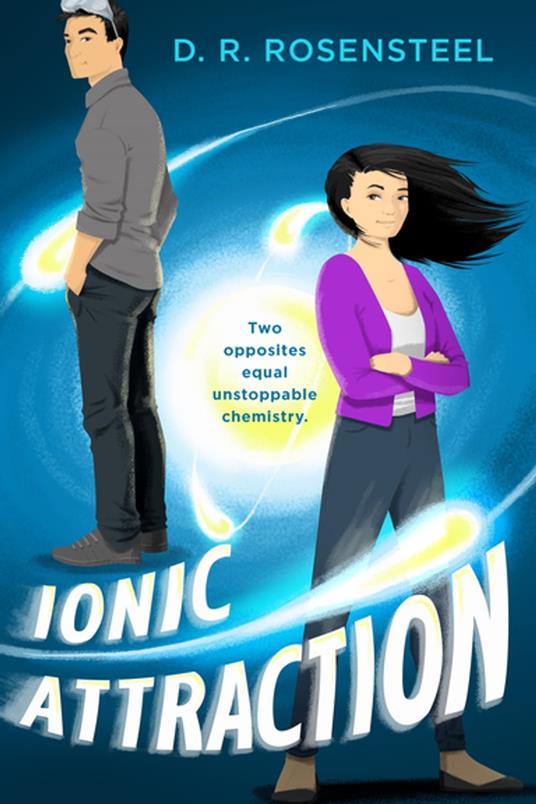 Ionic Attraction - D.R. Rosensteel - ebook