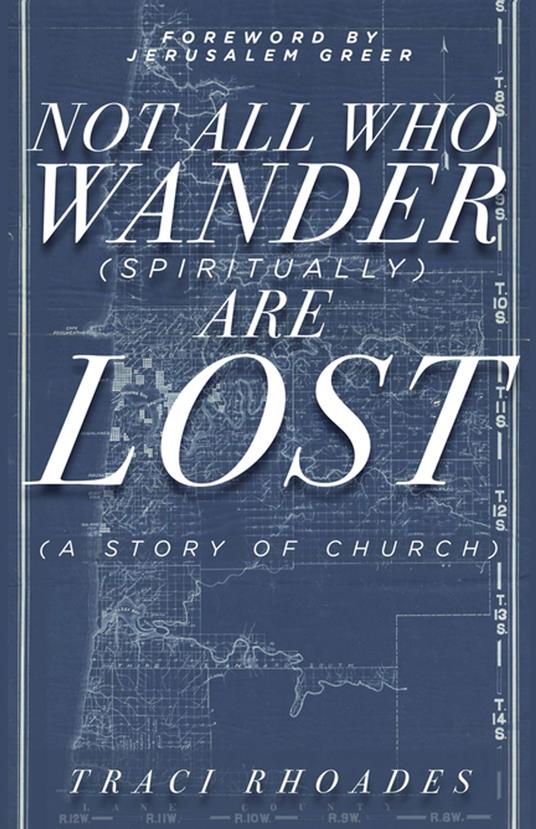 Not All Who Wander (Spiritually) Are Lost