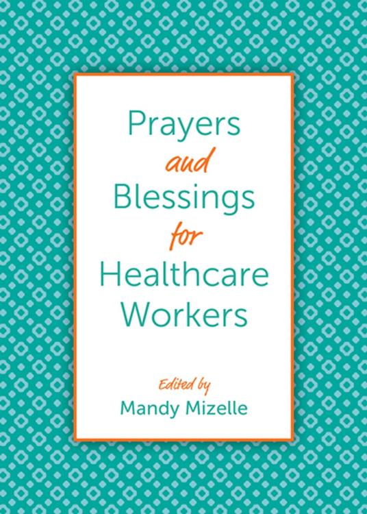 Prayers and Blessings for Healthcare Workers