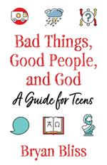 Bad Things, Good People, and God