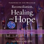 Reconciliation, Healing, and Hope