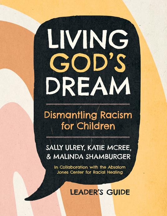 Living God's Dream, Leader Guide - Katie McRee,Malinda Shamburger,Sally Ulrey - ebook