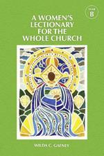 A Women's Lectionary for the Whole Church Year B