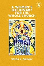 A Women's Lectionary for the Whole Church Year A