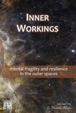 Inner Workings: mental fragility and resilience in the outer spaces