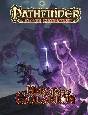 Pathfinder Player Companion: Heroes of Golarion - Paizo Staff - cover