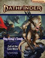 Pathfinder Adventure Path: Cult of the Cave Worm (Sky King’s Tomb 2 of 3) (P2)