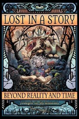 Lost in a Story: Beyond Reality and Time (First Edition) - Joseph H Krasinski - cover