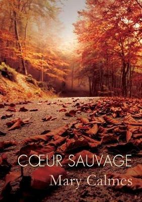 Coeur Sauvage (Translation) - Mary Calmes - cover