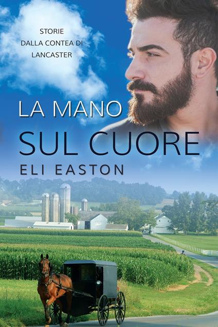 La mano sul cuore - Eli Easton,Valentina Andreose - ebook