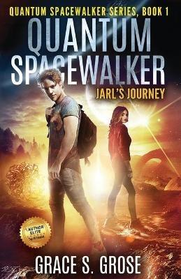 Quantum Spacewalker: Jarl's Journey - Grace S Grose - cover