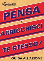 Guida all’azione Pensa e arricchisci te stesso (Think and Grow Rich Action Guide)