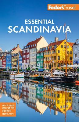 Fodor's Essential Scandinavia: The Best of Norway, Sweden, Denmark, Finland, and Iceland - Fodor's Travel Guides - cover